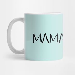 Mama's Tired for New Mom and Mother to Be Mug